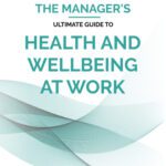 A Manager Guide to Health and Wellbeing at Work by Jane Coombs